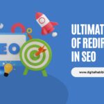 Ultimate Guide of Redirections in SEO