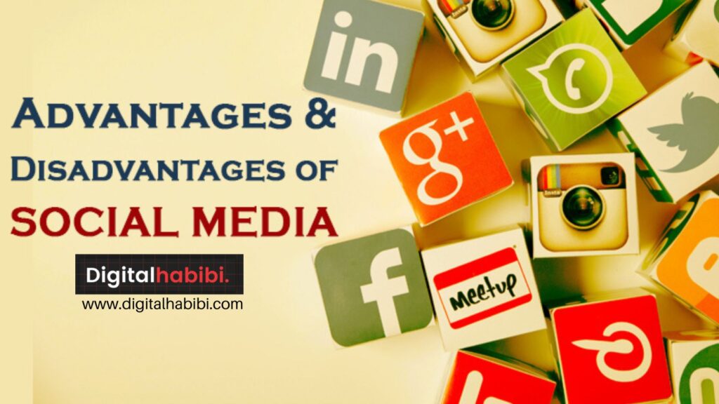 advantages and disadvantages of Social Media