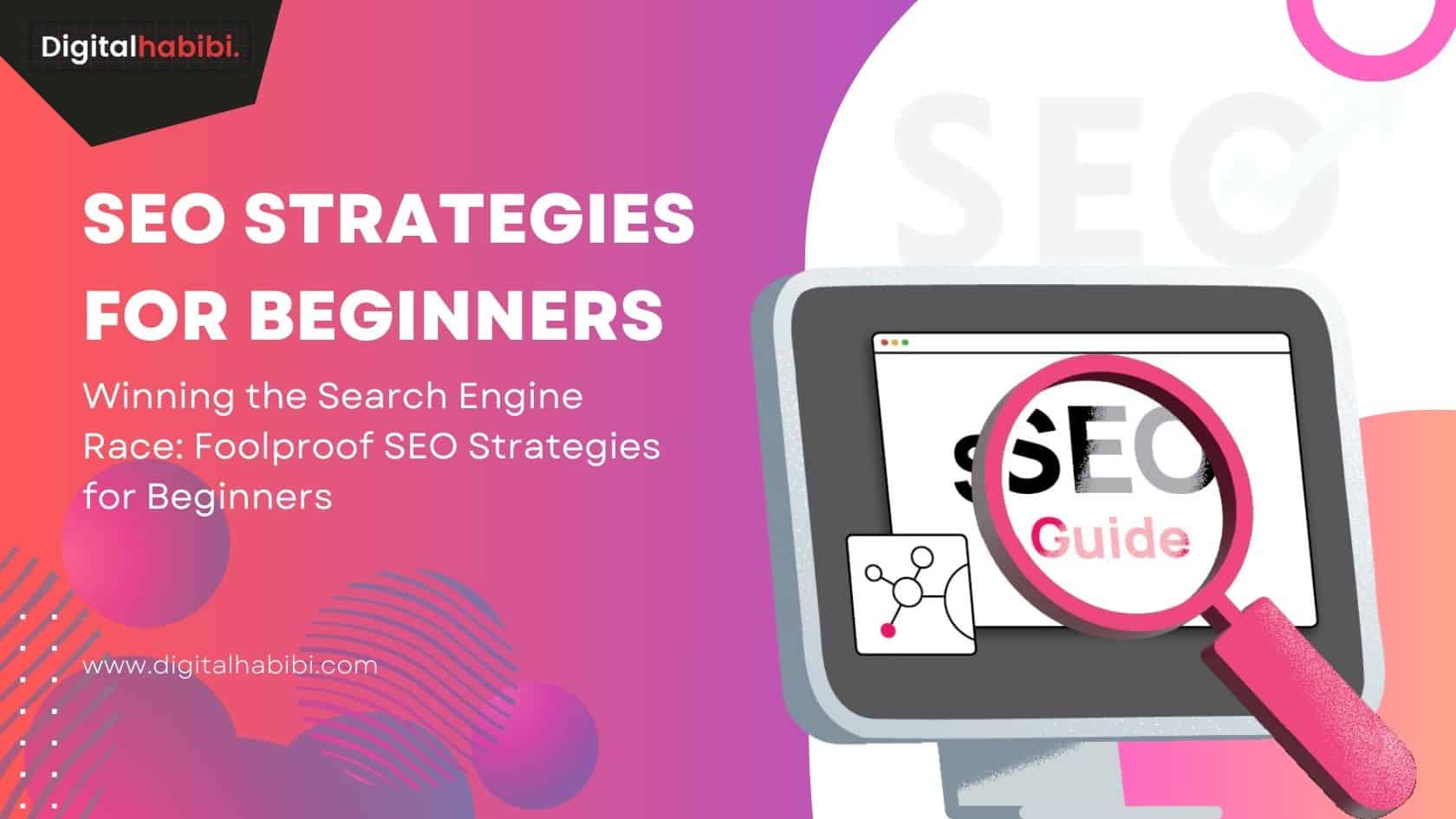 Search Engine Race: Foolproof SEO Strategies for Beginners