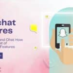 snapchat features